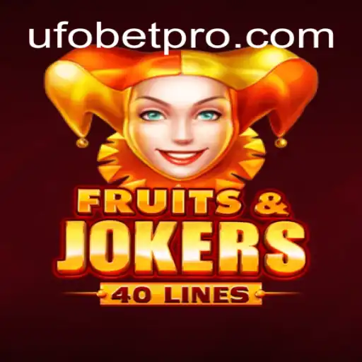 Explore the Thrilling World of FruitsAndJokers40 at UFOBET.com Oficial Slots Brasil #1