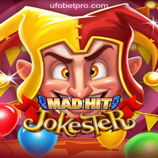MadHitJokester and UFOBET.com: A Thrilling Fusion of wit and Fortune