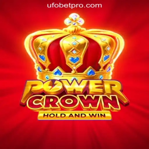 PowerCrown: Unveiling Brazil's Leading Slot Game by UFOBET.com